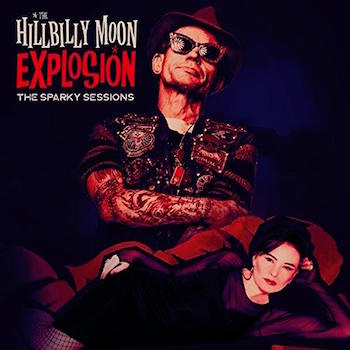 Hillbilly Moon Explosion - The Sparky Sessions